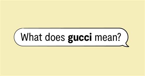 why is gucci spelled guccy|Gucci meaning slang.